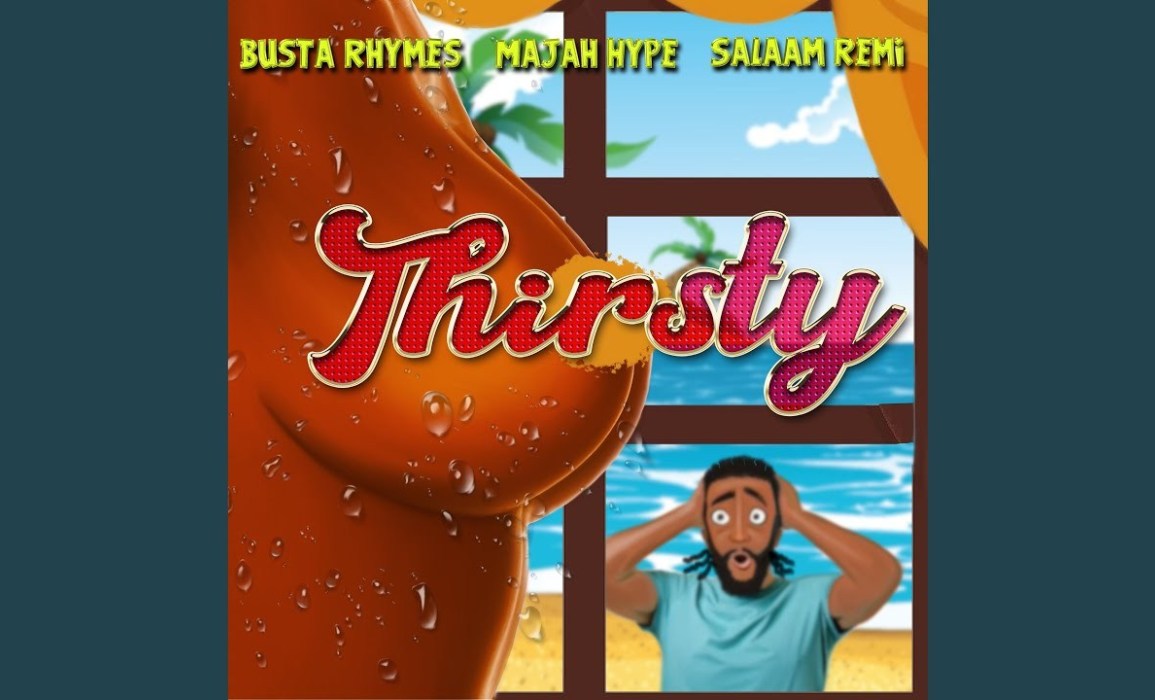 Busta Rhymes x Majah Hype x Salaam Remi – “Thirsty”