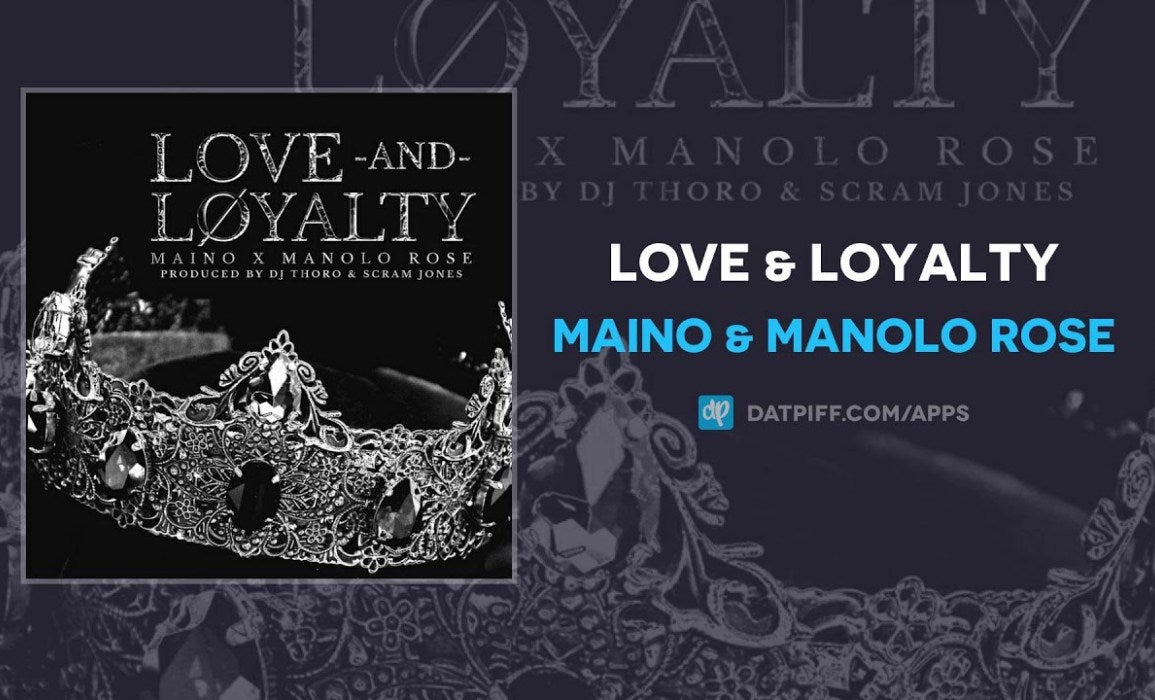 Maino & Manolo Rose – “Love & Loyalty” – Produced By DJ Thoro & Scram Jones