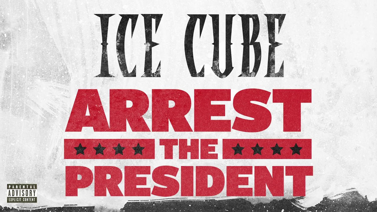 Ice Cube – “Arrest The President” [Audio]
