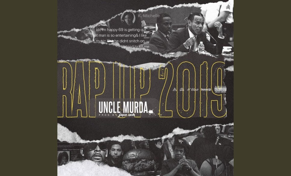 Uncle Murda Rap Up 2019